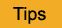 Tips